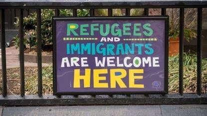 REFUGEES AND IMMIGRANTS ARE WELCOME HERE